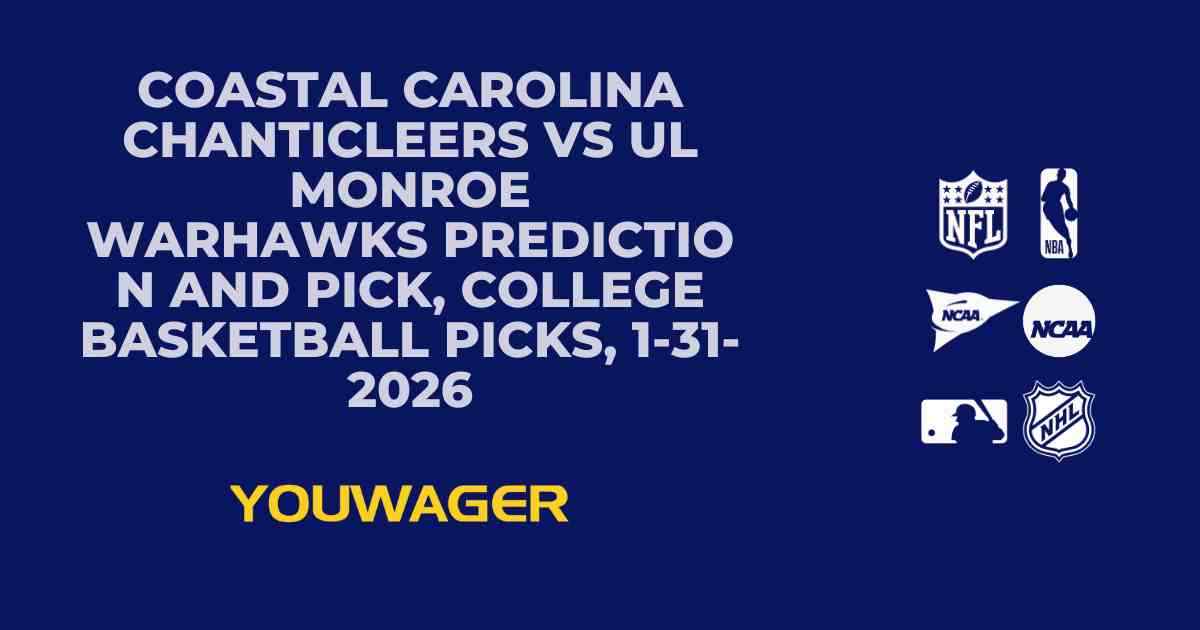Coastal Carolina Chanticleers vs UL Monroe Warhawks Prediction and Pick, College Basketball Picks, 1-31-2026