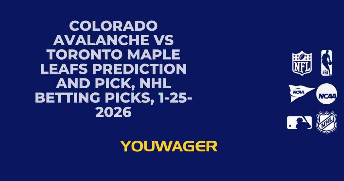 Colorado Avalanche vs Toronto Maple Leafs Prediction and Pick, NHL Betting Picks, 1-25-2026