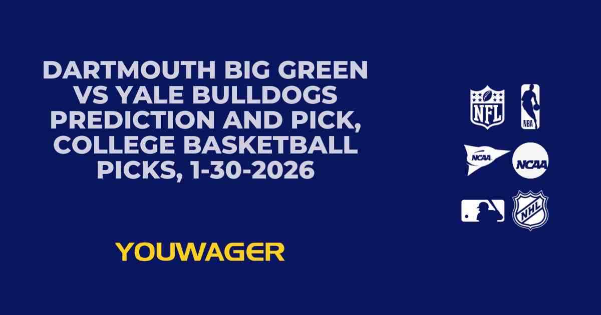 Dartmouth Big Green vs Yale Bulldogs Prediction and Pick, College Basketball Picks, 1-30-2026