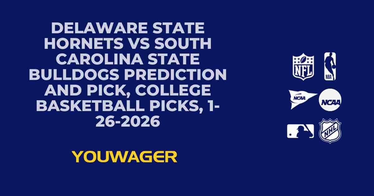 Delaware State Hornets vs South Carolina State Bulldogs Prediction and Pick, College Basketball Picks, 1-26-2026