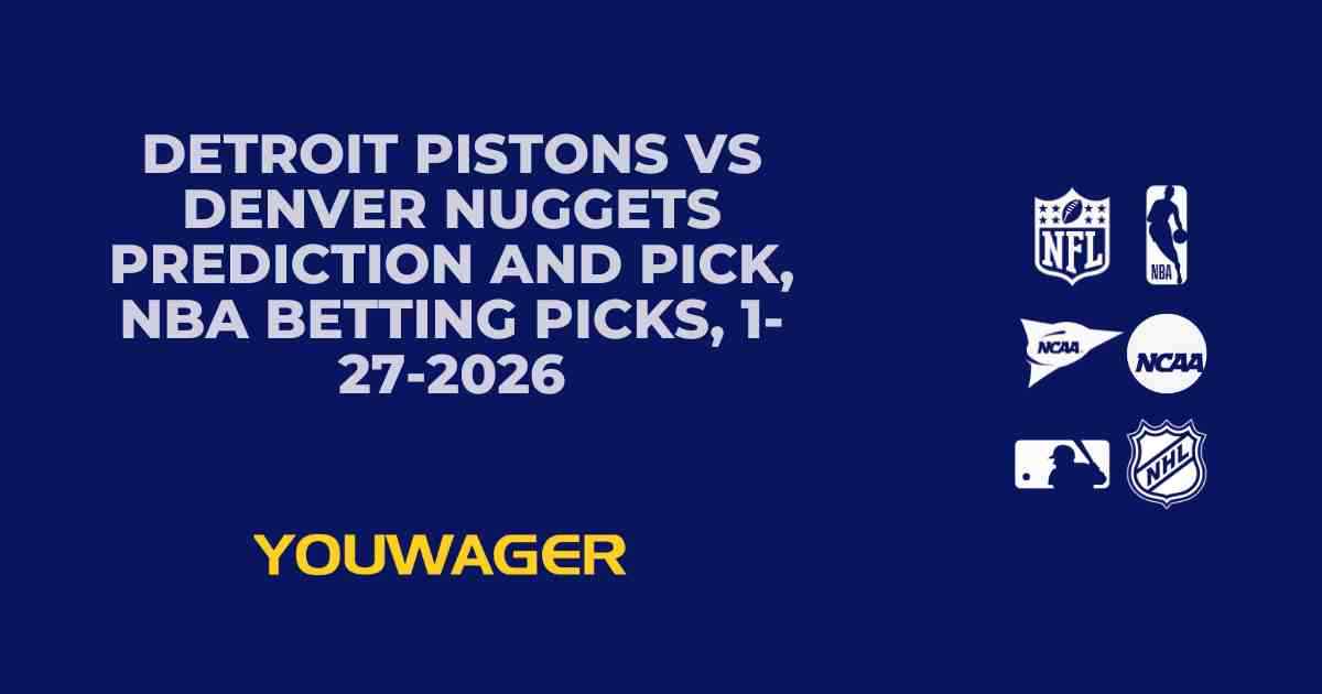 Detroit Pistons vs Denver Nuggets Prediction and Pick, NBA Betting Picks, 1-27-2026
