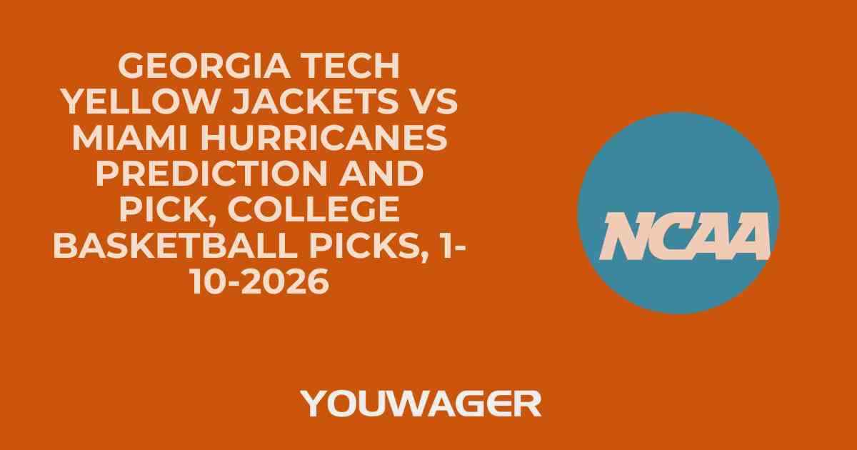 Georgia Tech Yellow Jackets vs Miami Hurricanes Prediction and Pick, College Basketball Picks, 1-10-2026