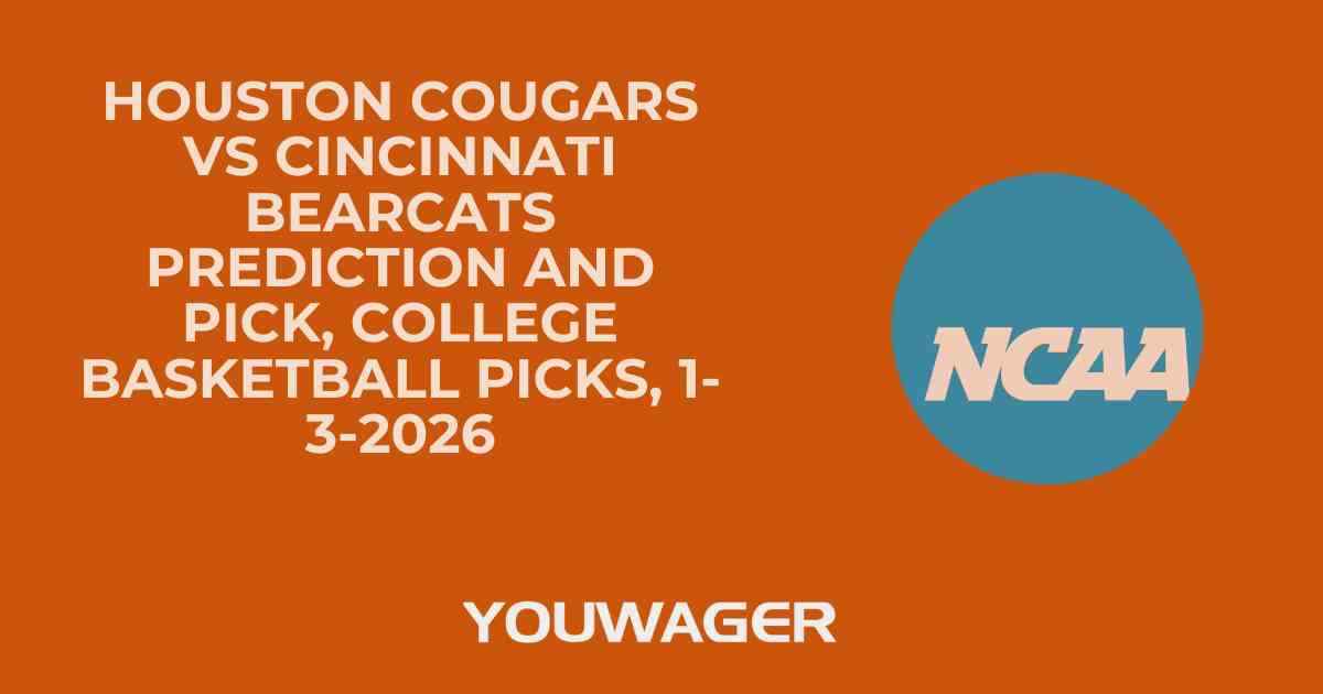 Houston Cougars vs Cincinnati Bearcats Prediction and Pick, College Basketball Picks, 1-3-2026