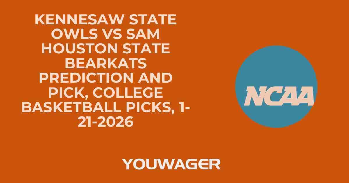Kennesaw State Owls vs Sam Houston State Bearkats Prediction and Pick, College Basketball Picks, 1-21-2026