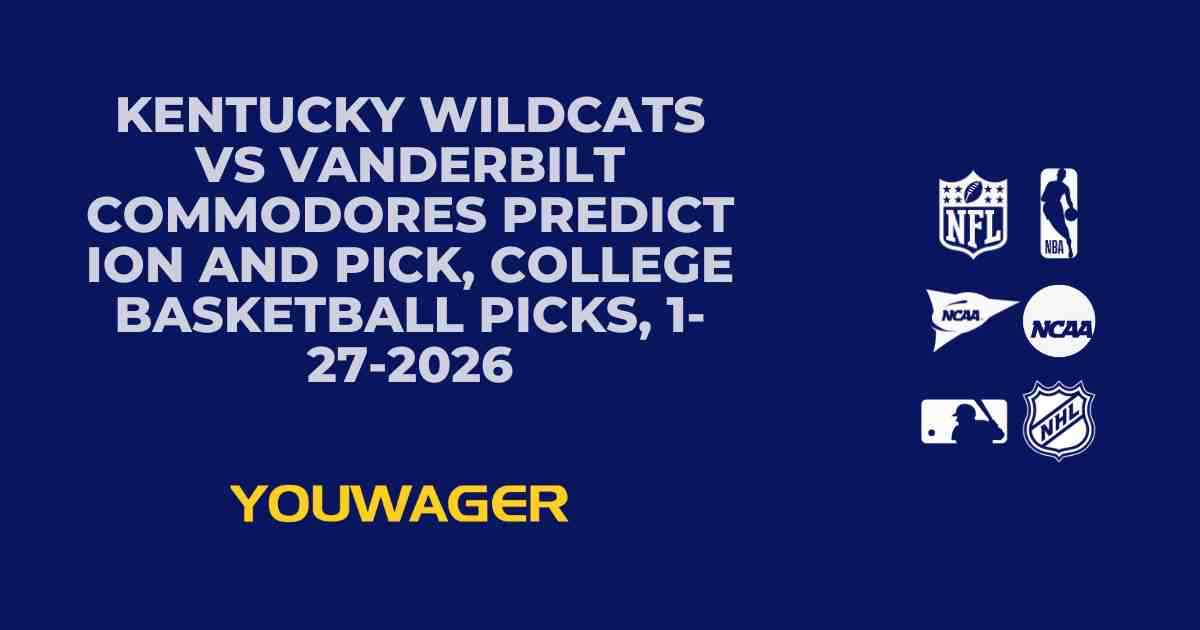 Kentucky Wildcats vs Vanderbilt Commodores Prediction and Pick, College Basketball Picks, 1-27-2026
