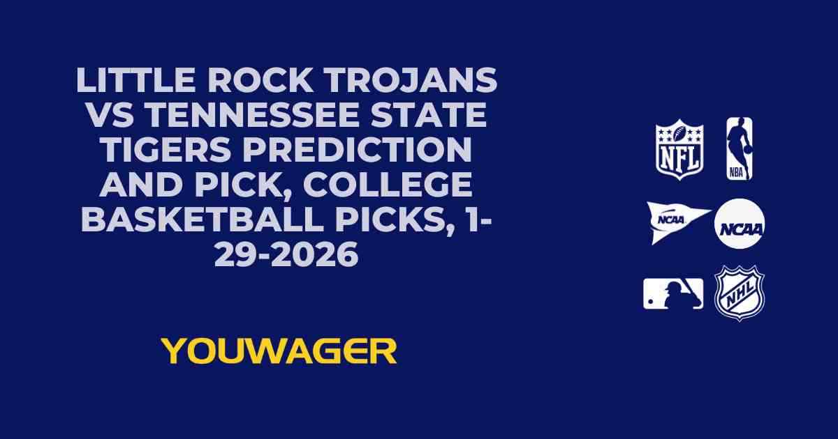 Little Rock Trojans vs Tennessee State Tigers Prediction and Pick, College Basketball Picks, 1-29-2026