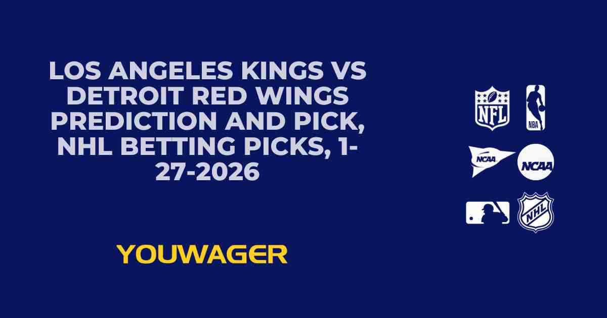 Los Angeles Kings vs Detroit Red Wings Prediction and Pick, NHL Betting Picks, 1-27-2026