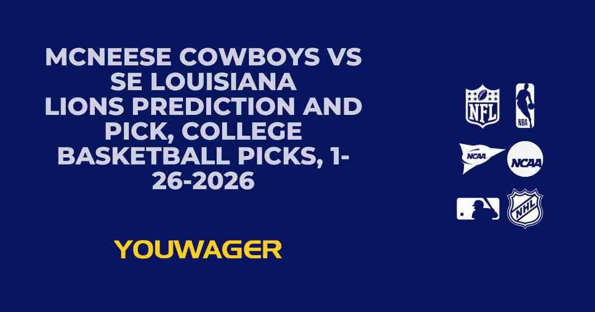 McNeese Cowboys vs SE Louisiana Lions Prediction and Pick, College Basketball Picks, 1-26-2026