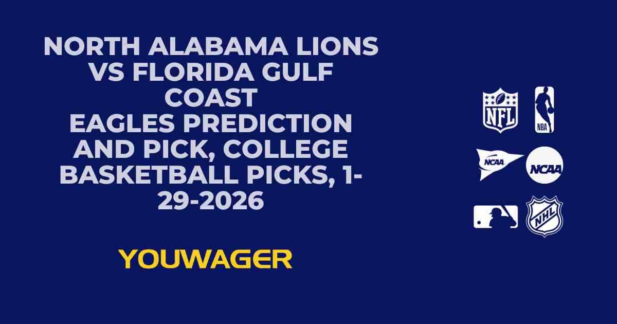 North Alabama Lions vs Florida Gulf Coast Eagles Prediction and Pick, College Basketball Picks, 1-29-2026