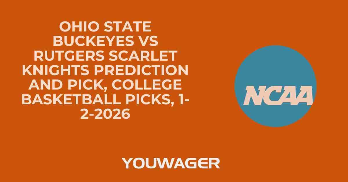 Ohio State Buckeyes vs Rutgers Scarlet Knights Prediction and Pick, College Basketball Picks, 1-2-2026
