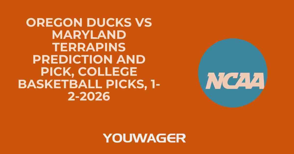 Oregon Ducks vs Maryland Terrapins Prediction and Pick, College Basketball Picks, 1-2-2026