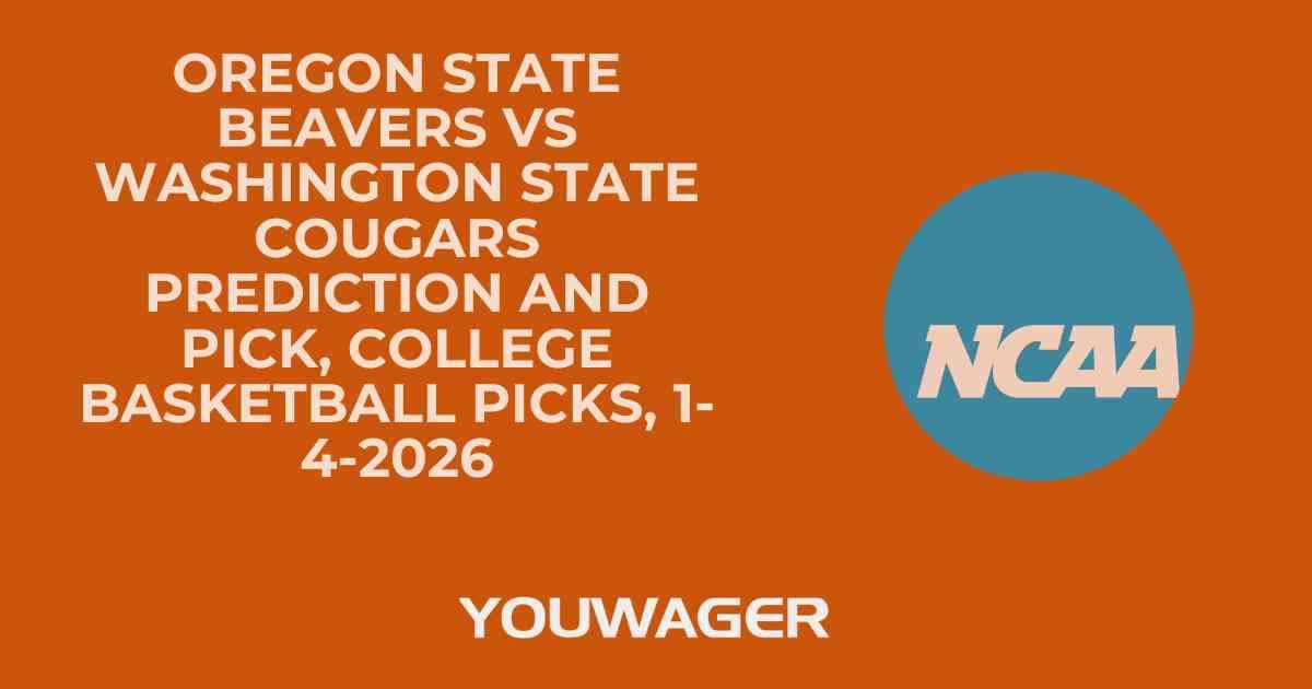 Oregon State Beavers vs Washington State Cougars Prediction and Pick, College Basketball Picks, 1-4-2026