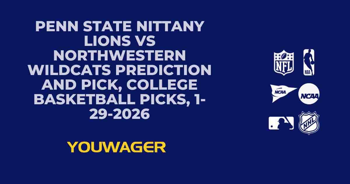 Penn State Nittany Lions vs Northwestern Wildcats Prediction and Pick, College Basketball Picks, 1-29-2026