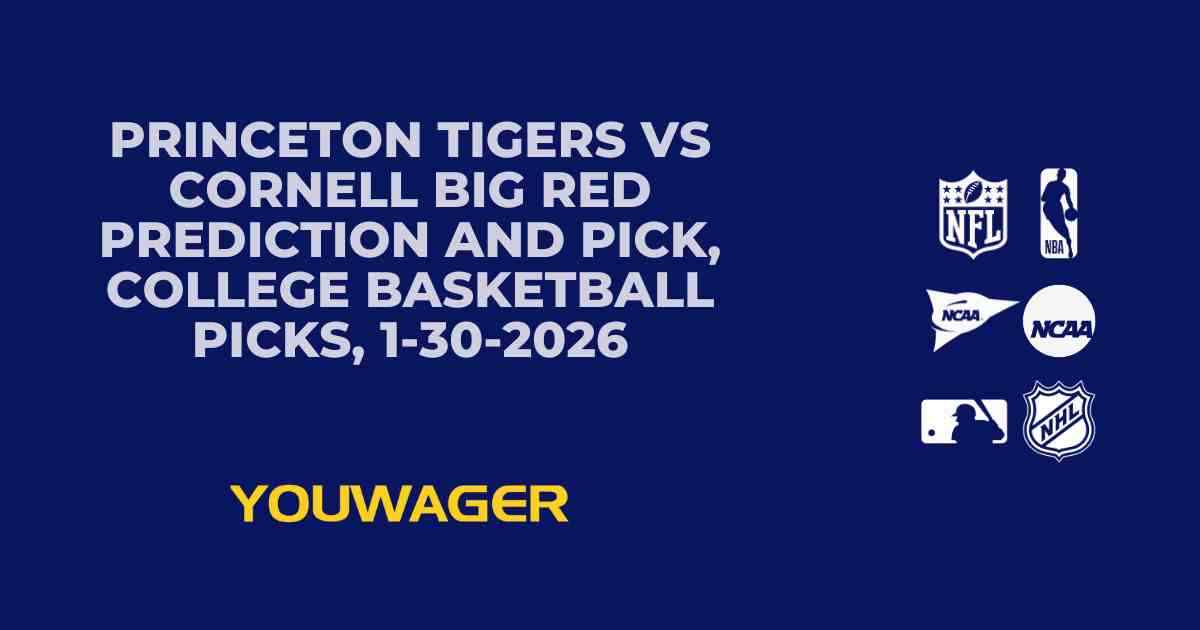 Princeton Tigers vs Cornell Big Red Prediction and Pick, College Basketball Picks, 1-30-2026