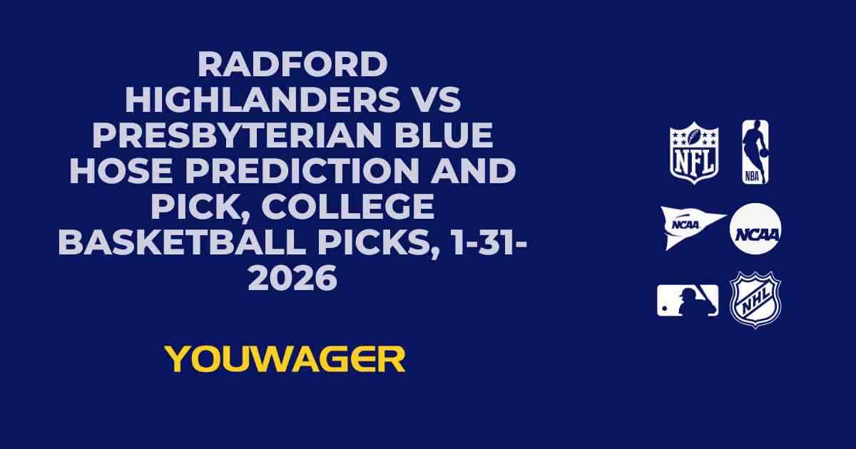 Radford Highlanders vs Presbyterian Blue Hose Prediction and Pick, College Basketball Picks, 1-31-2026