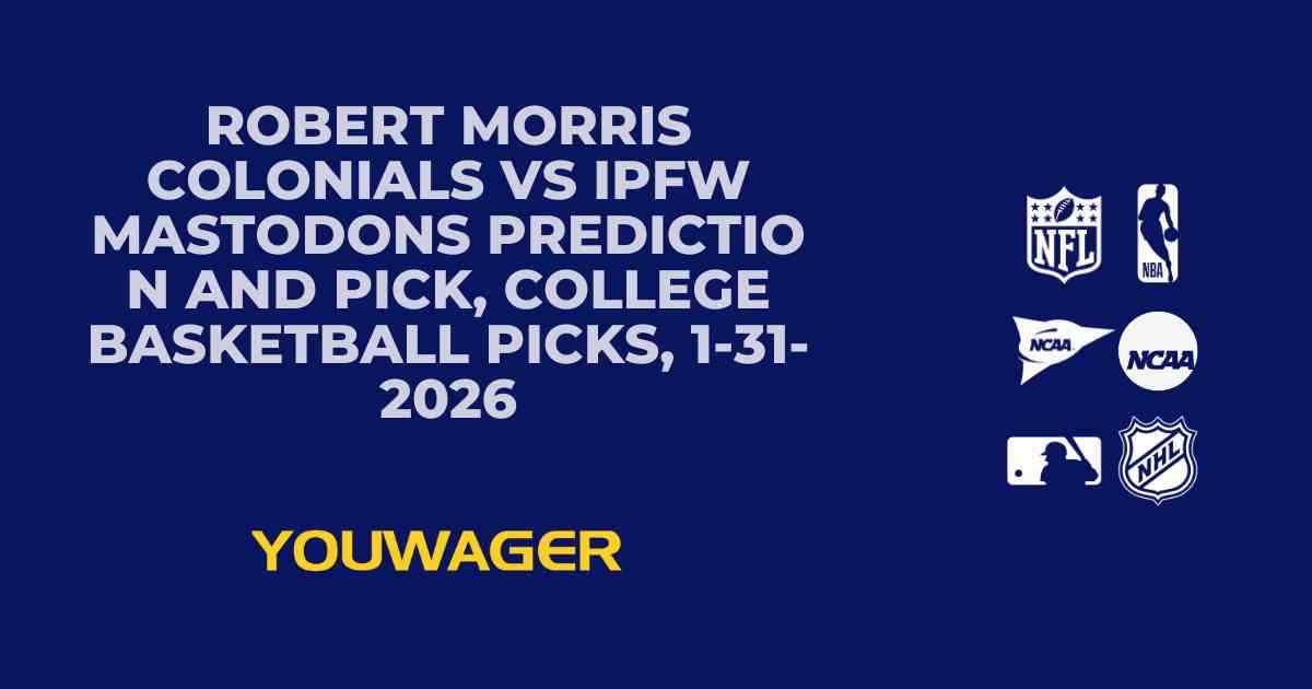 Robert Morris Colonials vs IPFW Mastodons Prediction and Pick, College Basketball Picks, 1-31-2026