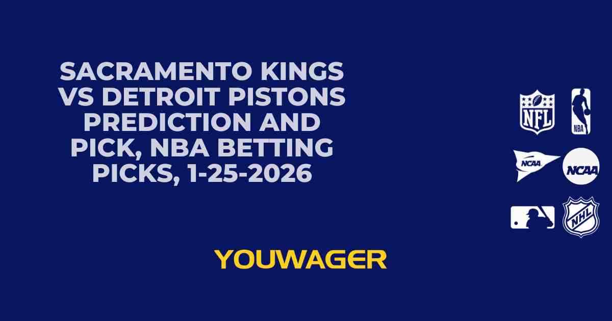 Sacramento Kings vs Detroit Pistons Prediction and Pick, NBA Betting Picks, 1-25-2026