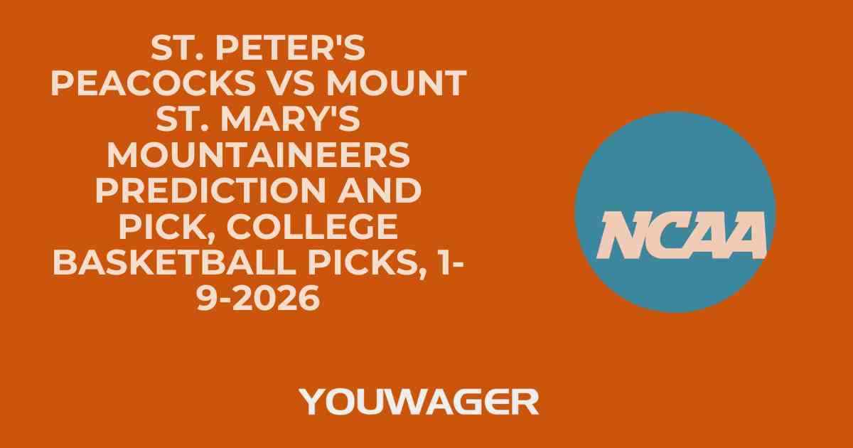 St. Peter's Peacocks vs Mount St. Mary's Mountaineers Prediction and Pick, College Basketball Picks, 1-9-2026