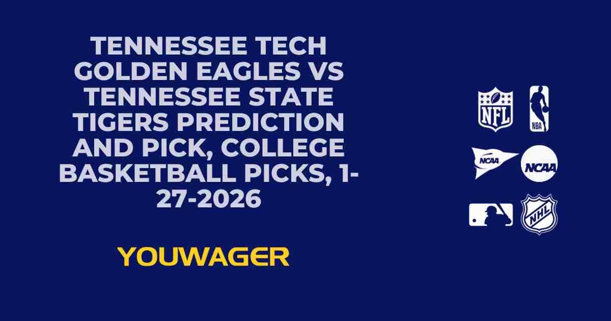 Tennessee Tech Golden Eagles vs Tennessee State Tigers Prediction and Pick, College Basketball Picks, 1-27-2026