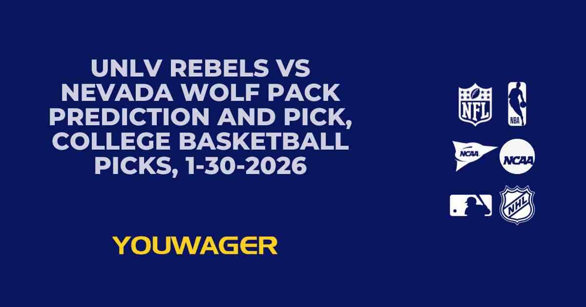 UNLV Rebels vs Nevada Wolf Pack Prediction and Pick, College Basketball Picks, 1-30-2026
