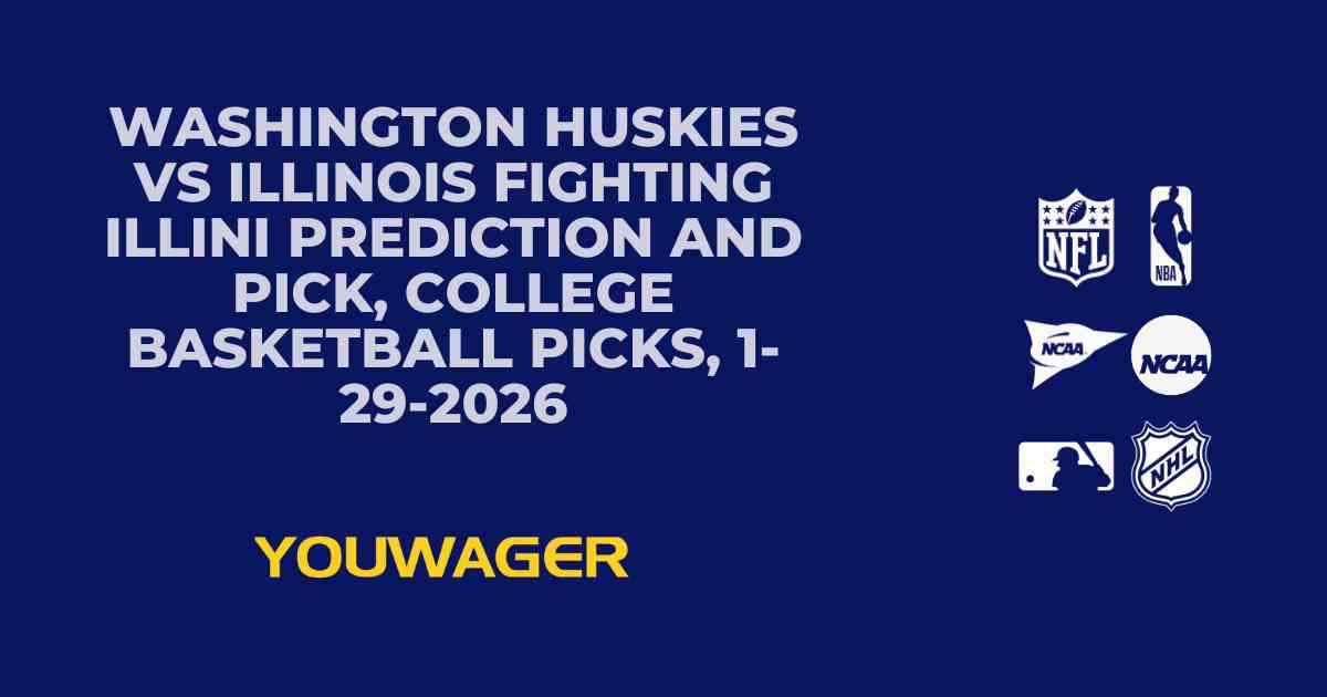 Washington Huskies vs Illinois Fighting Illini Prediction and Pick, College Basketball Picks, 1-29-2026