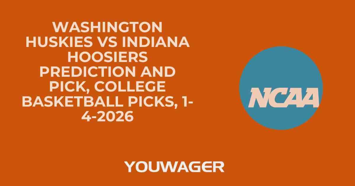 Washington Huskies vs Indiana Hoosiers Prediction and Pick, College Basketball Picks, 1-4-2026