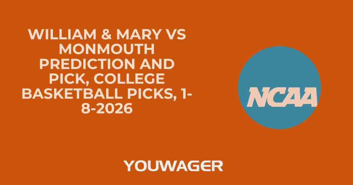 William & Mary vs Monmouth Prediction and Pick, College Basketball Picks, 1-8-2026