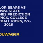Baylor Bears vs Iowa State Cyclones Prediction and Pick, College Basketball Picks, 2-7-2026