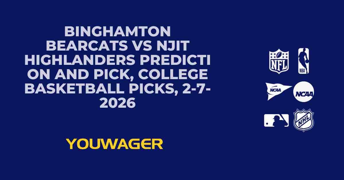Binghamton Bearcats vs NJIT Highlanders Prediction and Pick, College Basketball Picks, 2-7-2026