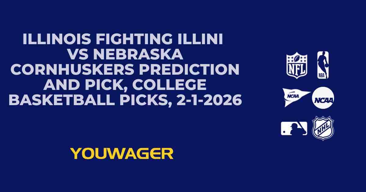 Illinois Fighting Illini vs Nebraska Cornhuskers Prediction and Pick, College Basketball Picks, 2-1-2026