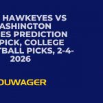 Iowa Hawkeyes vs Washington Huskies Prediction and Pick, College Basketball Picks, 2-4-2026