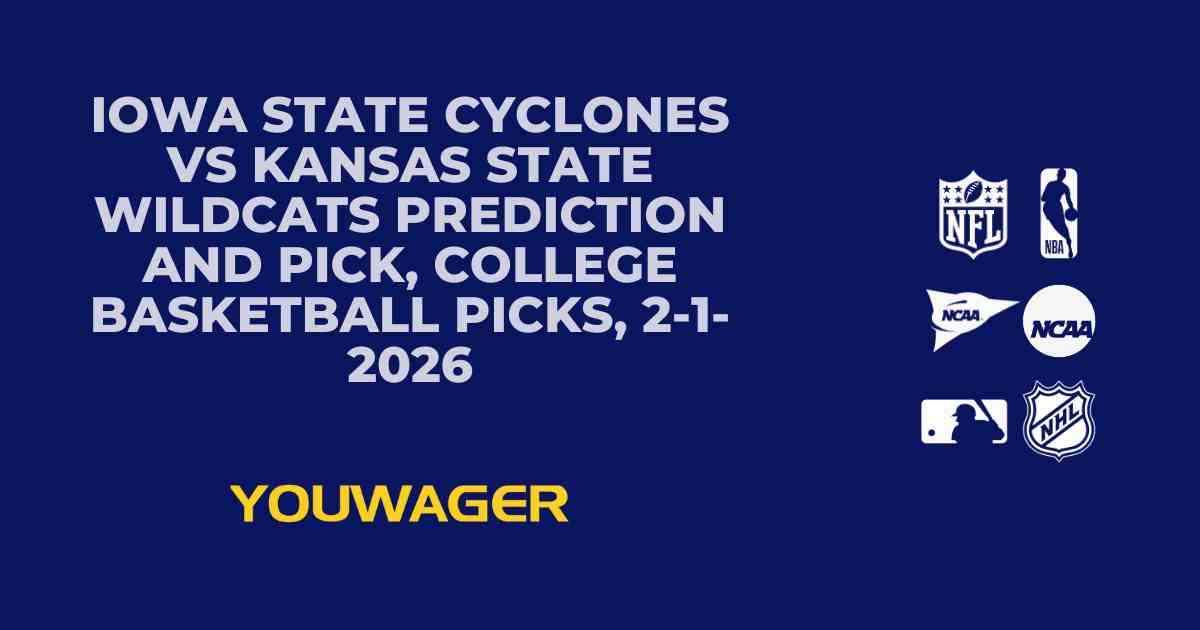 Iowa State Cyclones vs Kansas State Wildcats Prediction and Pick, College Basketball Picks, 2-1-2026