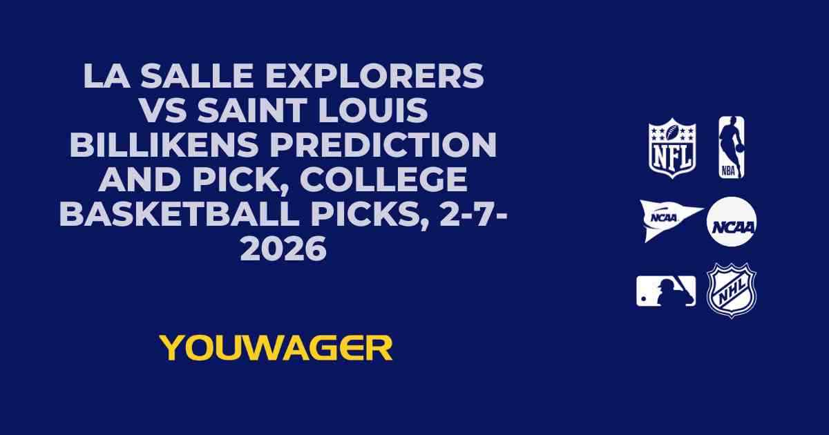 La Salle Explorers vs Saint Louis Billikens Prediction and Pick, College Basketball Picks, 2-7-2026