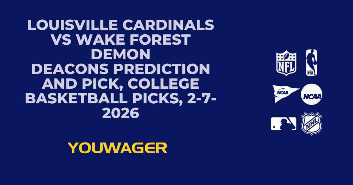 Louisville Cardinals vs Wake Forest Demon Deacons Prediction and Pick, College Basketball Picks, 2-7-2026