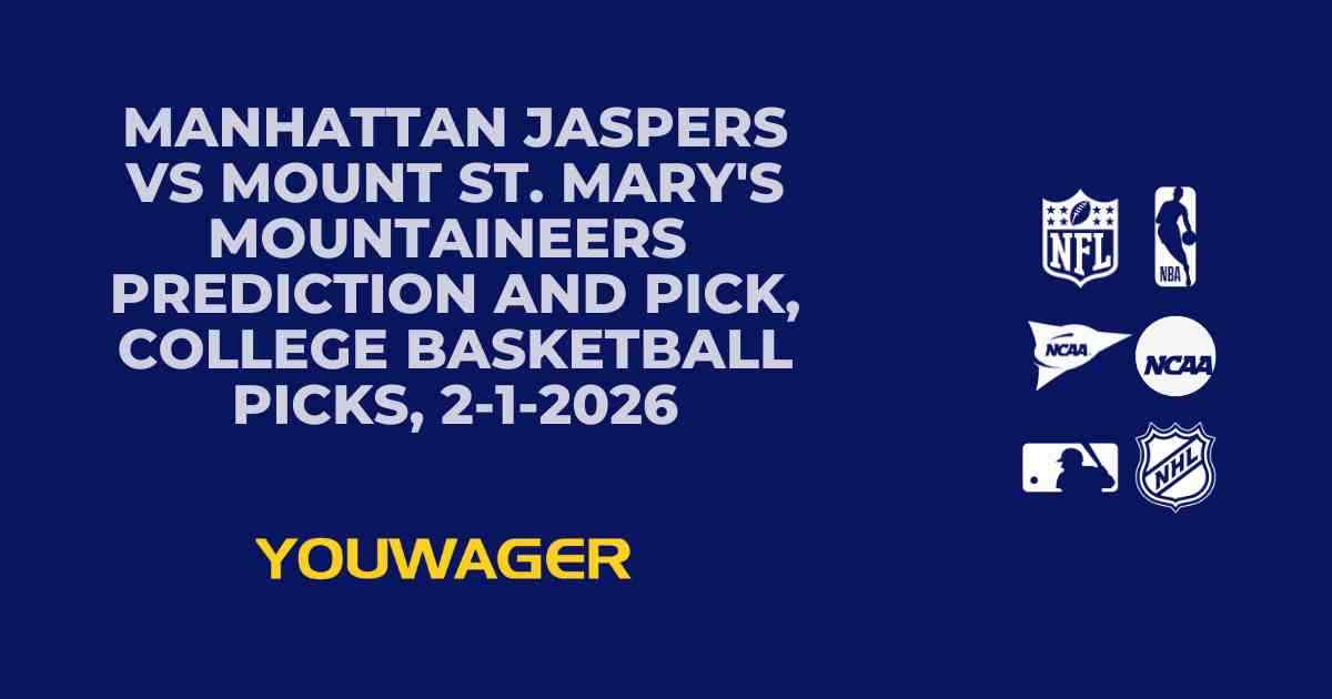 Manhattan Jaspers vs Mount St. Mary's Mountaineers Prediction and Pick, College Basketball Picks, 2-1-2026