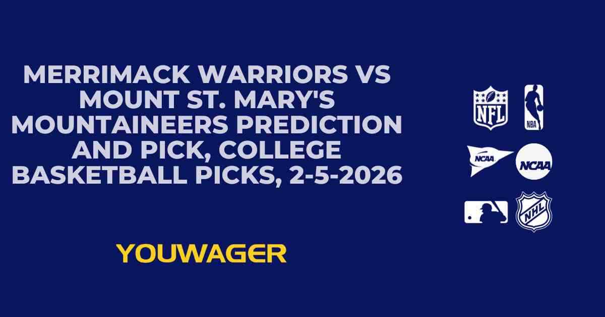 Merrimack Warriors vs Mount St. Mary's Mountaineers Prediction and Pick, College Basketball Picks, 2-5-2026