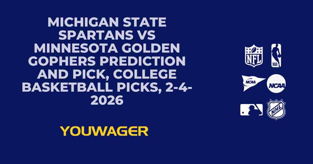 Michigan State Spartans vs Minnesota Golden Gophers Prediction and Pick, College Basketball Picks, 2-4-2026