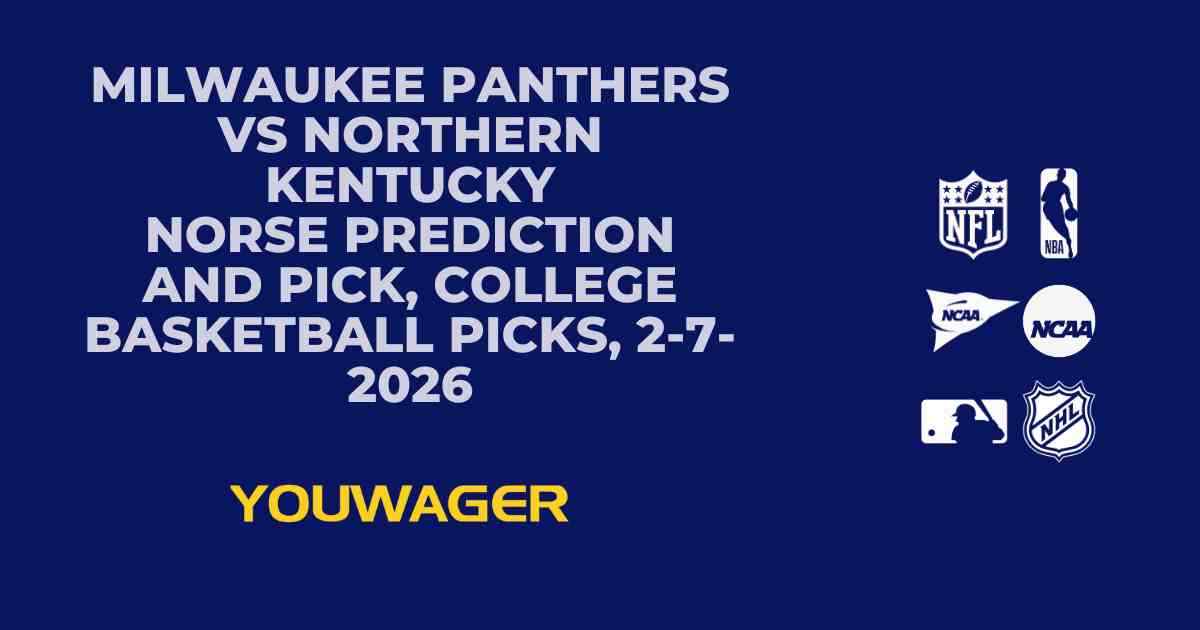 Milwaukee Panthers vs Northern Kentucky Norse Prediction and Pick, College Basketball Picks, 2-7-2026