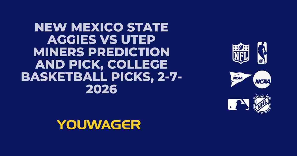 New Mexico State Aggies vs UTEP Miners Prediction and Pick, College Basketball Picks, 2-7-2026