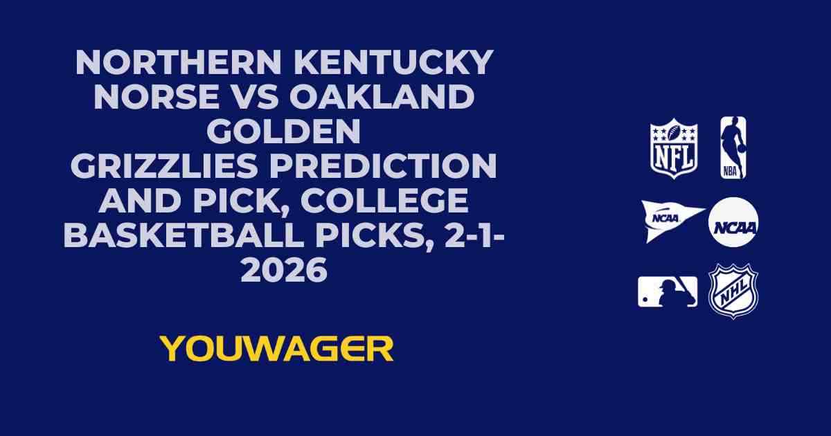 Northern Kentucky Norse vs Oakland Golden Grizzlies Prediction and Pick, College Basketball Picks, 2-1-2026