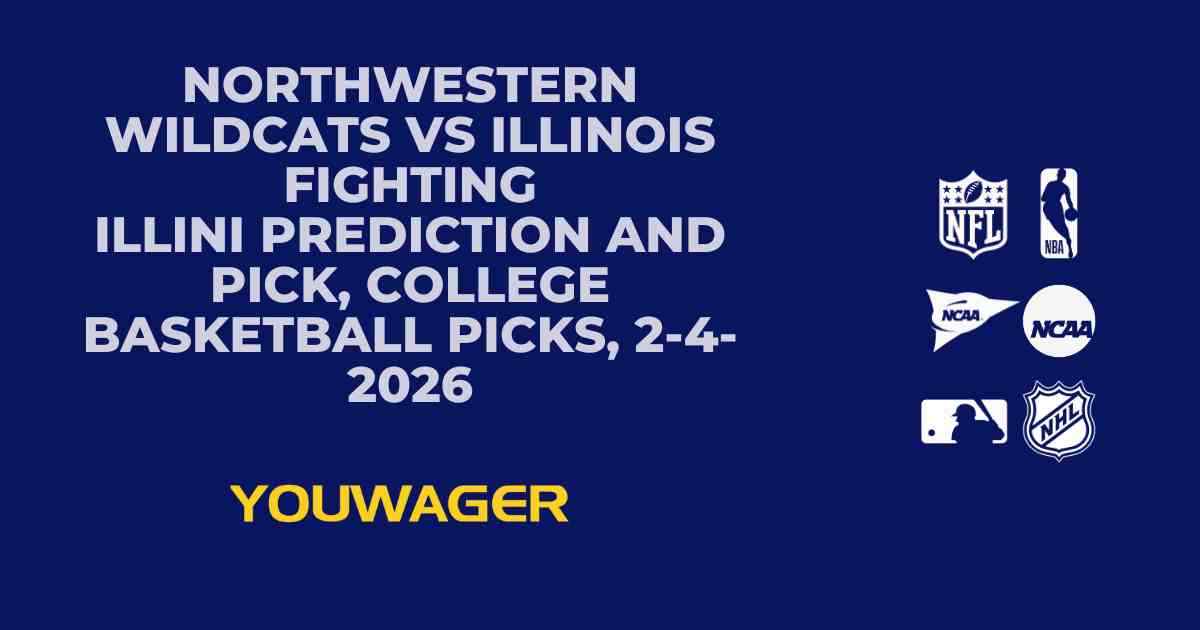 Northwestern Wildcats vs Illinois Fighting Illini Prediction and Pick, College Basketball Picks, 2-4-2026