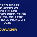 Sacred Heart Pioneers vs Merrimack Warriors Prediction and Pick, College Basketball Picks, 2-1-2026