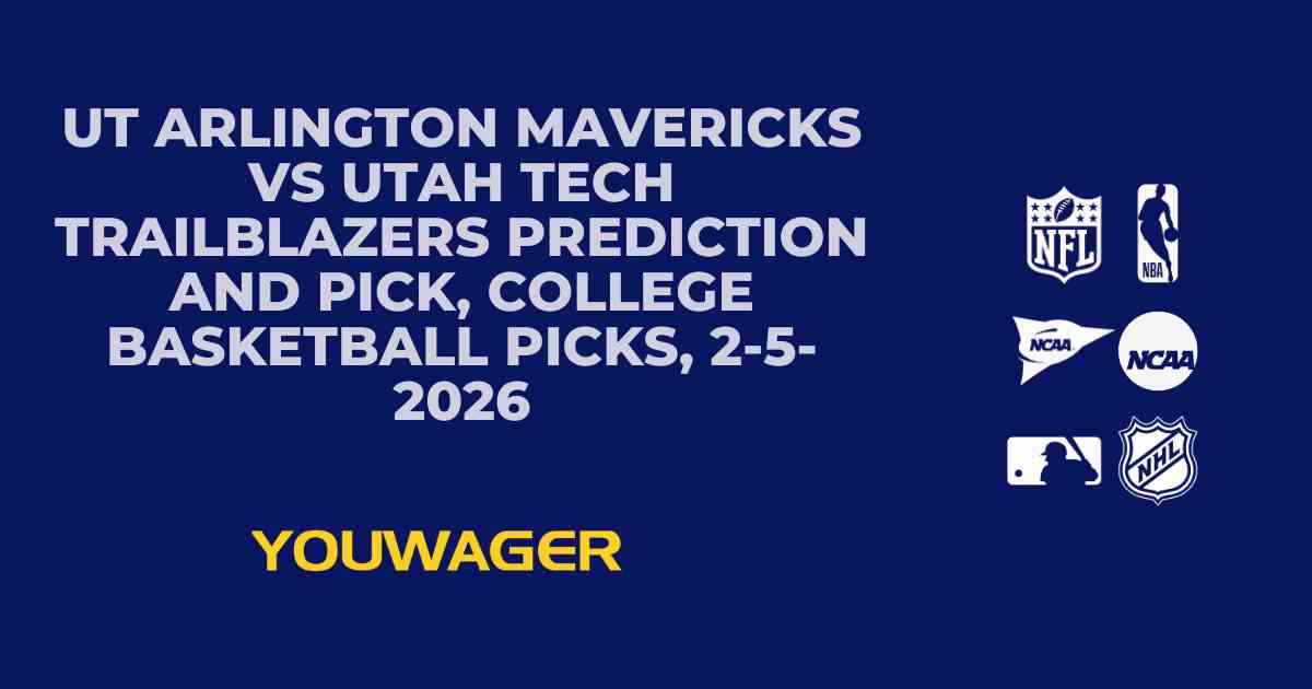 UT Arlington Mavericks vs Utah Tech Trailblazers Prediction and Pick, College Basketball Picks, 2-5-2026