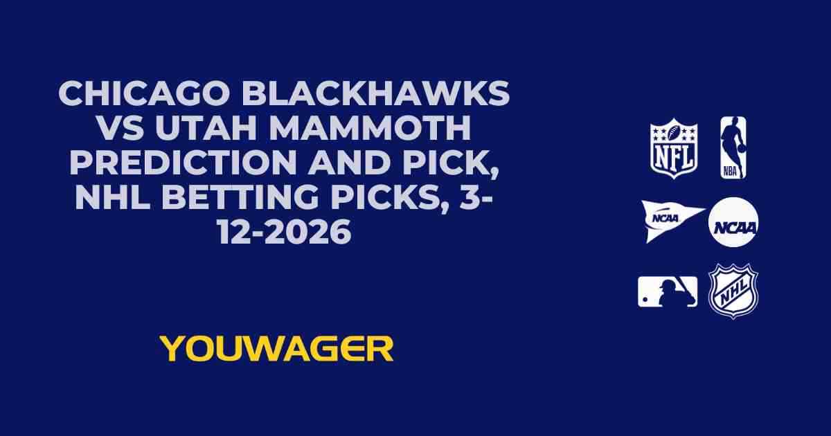 Chicago Blackhawks vs Utah Mammoth Prediction and Pick, NHL Betting Picks, 3-12-2026