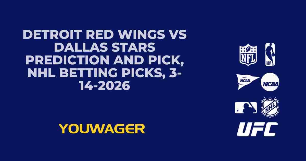 Detroit Red Wings vs Dallas Stars Prediction and Pick, NHL Betting Picks, 3-14-2026
