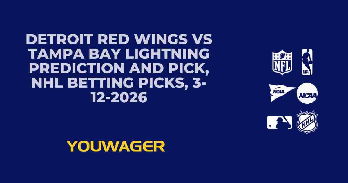 Detroit Red Wings vs Tampa Bay Lightning Prediction and Pick, NHL Betting Picks, 3-12-2026
