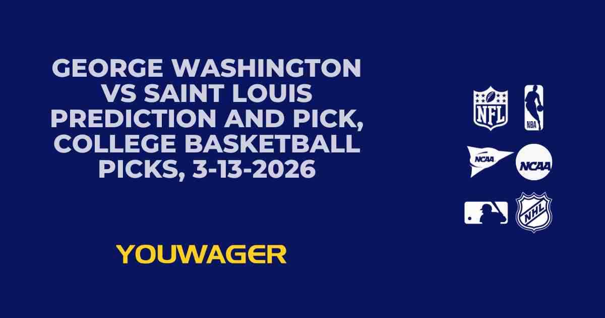 George Washington vs Saint Louis Prediction and Pick, College Basketball Picks, 3-13-2026