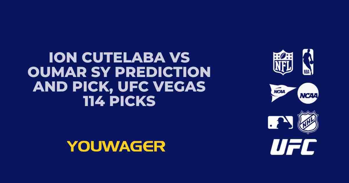 Ion Cutelaba vs Oumar Sy Prediction and Pick, UFC Vegas 114 Picks