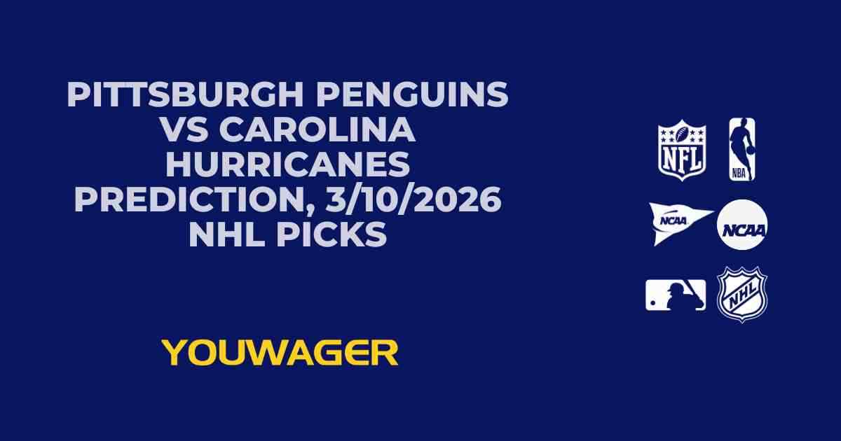 Pittsburgh Penguins vs Carolina Hurricanes Prediction, 3/10/2026 NHL Picks