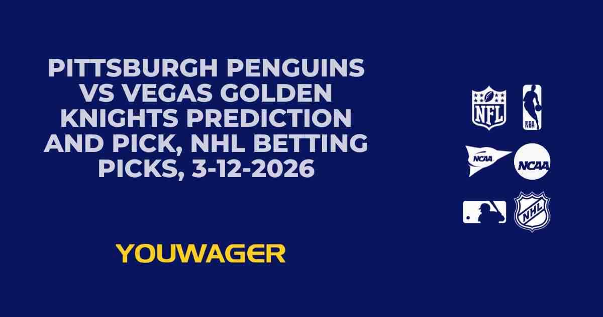 Pittsburgh Penguins vs Vegas Golden Knights Prediction and Pick, NHL Betting Picks, 3-12-2026